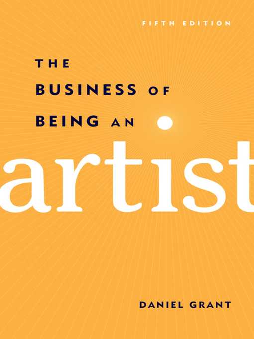 Title details for The Business of Being an Artist by Daniel Grant - Available